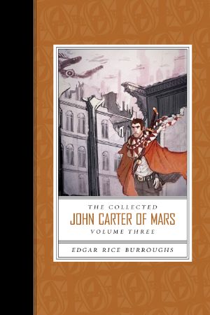 [Barsoom 08] • The Collected John Carter of Mars (Volume 3)